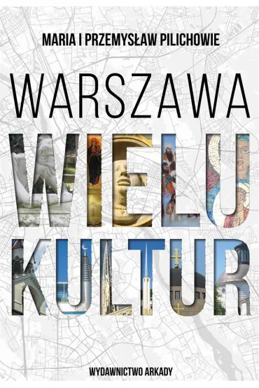 Warszawa wielu kultur - Maria Pilich, Przemys�aw Pilich