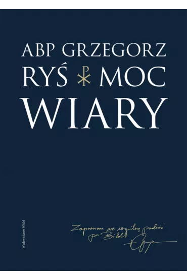 Moc wiary - Grzegorz Ry�