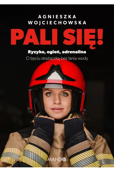 Pali si�! - Agnieszka Wojciechowska