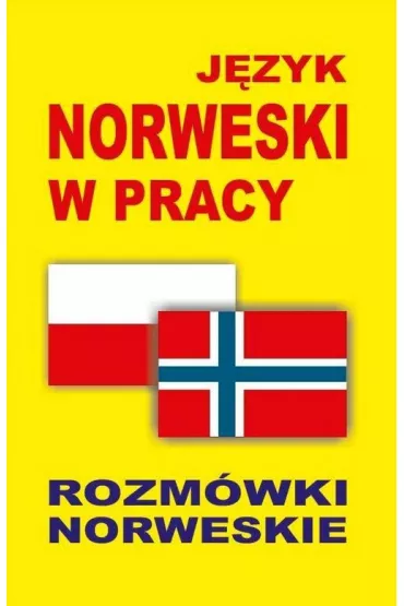 J�zyk norweski w pracy. Rozm�wki norweskie