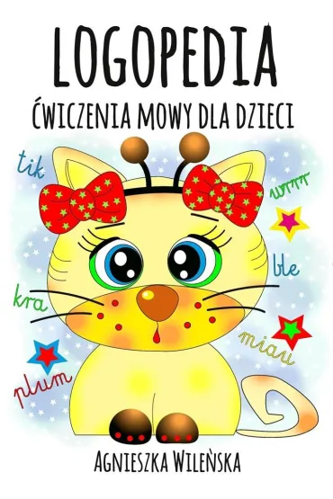 Logopedia. �wiczenia mowy dla dzieci - Agnieszka Wile�ska