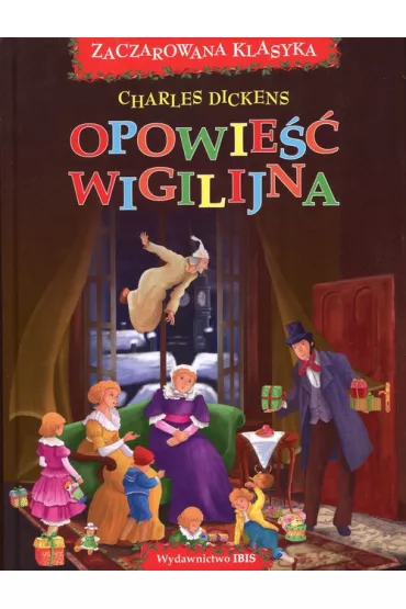 Zaczarowana klasyka. Opowie�� wigilijna (OT) - Charles Dickens