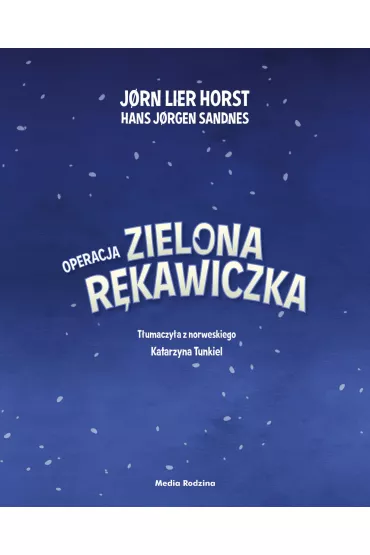 Operacja Zielona R�kawiczka. Biuro Detektywistyczne nr 2. Tom 22 - Jorn Lier Horst, Hans Jorgen Sandnes