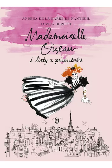 Mademoiselle Oiseau i listy z przesz�o�ci - Andrea de la Barre de Nanteuil