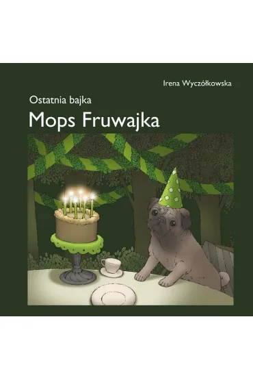 Mops Fruwajka - Irena Wycz�kowska