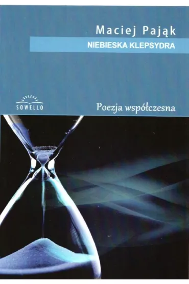 Niebieska klepsydra - Maciej  Paj�k