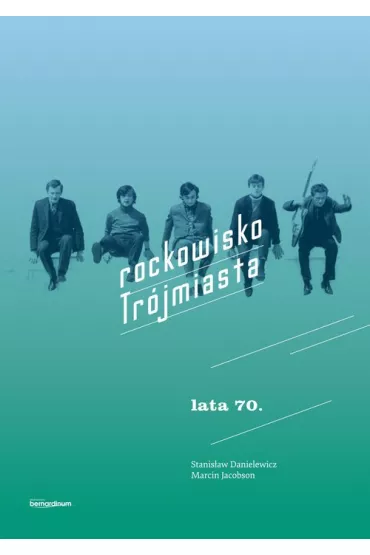 Rockowisko Tr�jmiasta lata 70. - Marcin Jacobson, Stanis�aw Danielewicz
