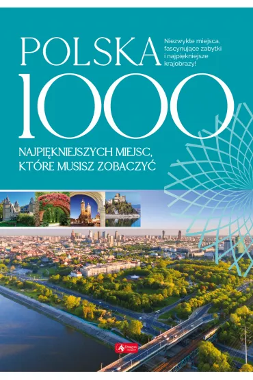 Polska. 1000 miejsc, kt�re musisz zobaczy�