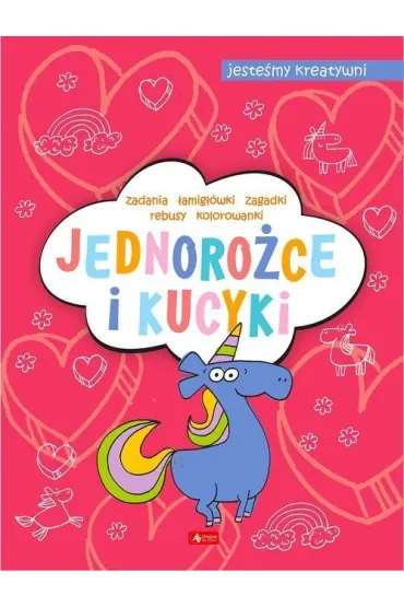 Jednoro�ce i kucyki. Jeste�my kreatywni - Maciej Ma�kowiak