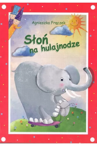 S�o� na hulajnodze - Agnieszka Fr�czek