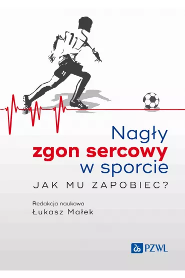 Nag�y zgon sercowy w sporcie. Jak mu zapobiec? - �ukasz  Ma�ek
