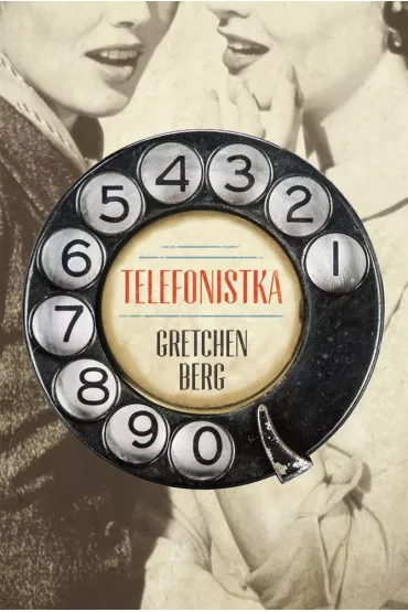Telefonistka - Gretchen  Berg