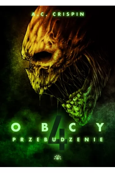 Przebudzenie. Obcy. Tom 4 - A. C. Crispin
