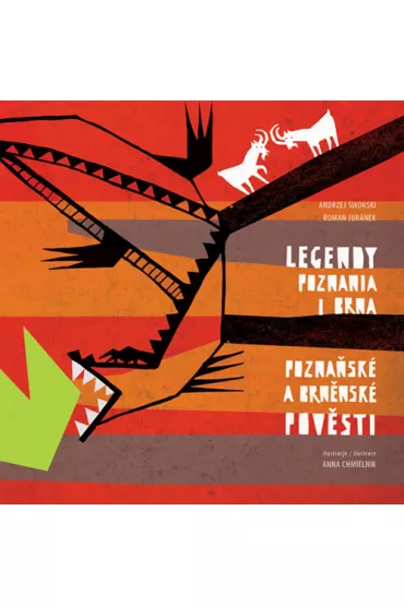 Legendy Poznania i Brna. Poznask a brnnsk.. - Andrzej Sikorski, Roman Jur�nek