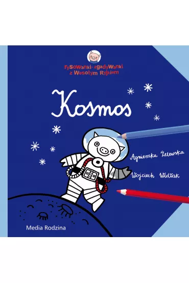 Kosmos. Rysowanki-zgadywanki z Weso�ym Ryjkiem - Wojciech Wid�ak
