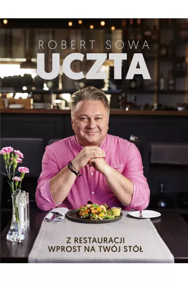 Uczta z restauracji wprost na tw�j st� - Robert Sowa
