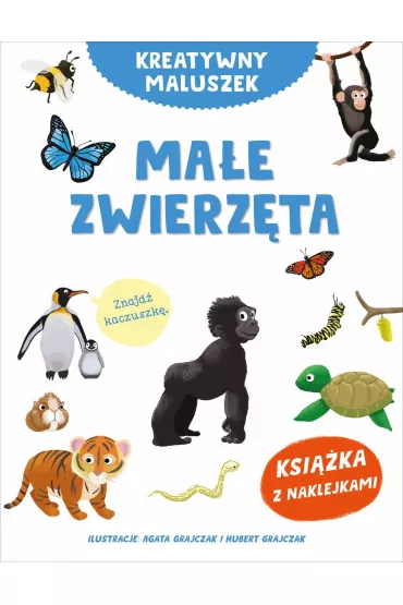 Kreatywny maluszek. Ma�e zwierz�ta