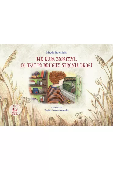 Jak Kuba zobaczy�, co jest po drugiej stronie drogi - Magda  Brzezi�ska