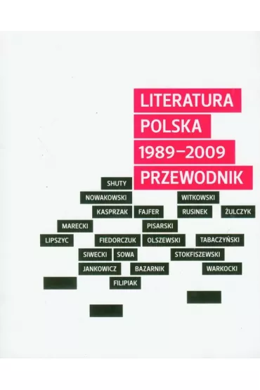 Literatura polska 1989-2009. Przewodnik - Piotr Marecki