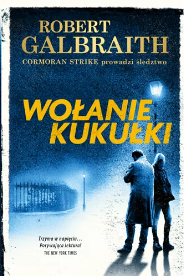 Wo�anie kuku�ki. Cormoran Strike. Tom 1 - Robert Galbraith