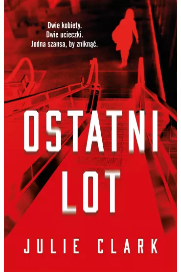 Ostatni lot - Julie Clark