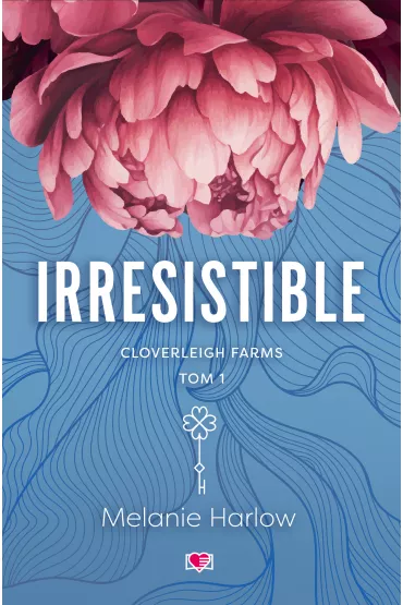 Irresistible. Cloverleigh Farms. Tom 1 - Melanie Harlow