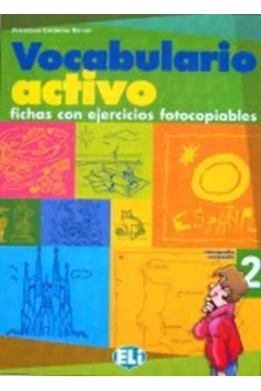 Vocabulario activo 2 Fichas con ejercicios fotocopiables