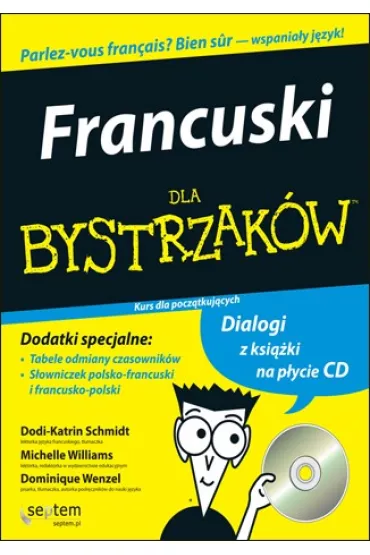 Francuski dla bystrzak�w - Dodi-Katrin Schmidt, Dominique Wenzel, Michelle Williams