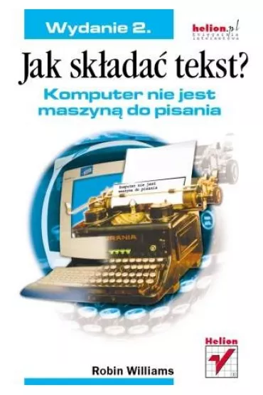 Jak sk�ada� tekst? Komputer nie jest maszyn� do pisania - Robin Williams