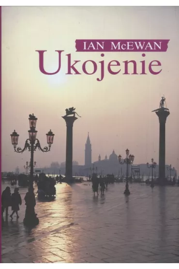 Ukojenie - Ian McEwan