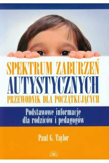 Spektrum zaburze� autystycznych... - Graeme Paul-Taylor, Taylor G Paul