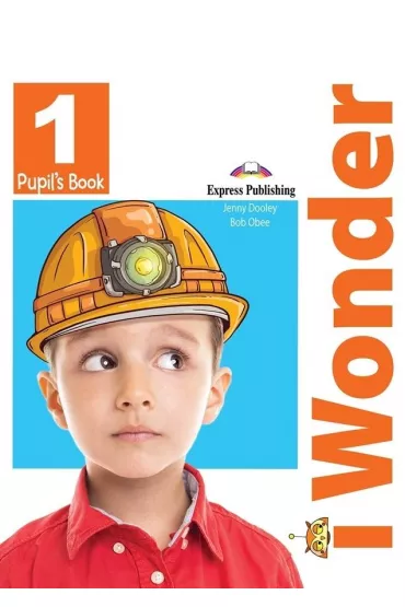 I Wonder 1. Pupil's Book + Podr�cznik w wersji cyfrowej - Jenny Dooley, Bob Obee