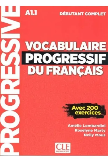 Vocabulaire progressif du Francais niveau debutant complet A1.1 Ksi��ka + CD - Nelly Mous, Marty Roselyne, Lombardini Amelie