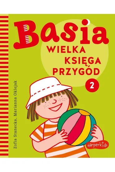 Wielka ksi�ga przyg�d. Basia. Tom 2 - Marianna Oklejak, Zofia Stanecka