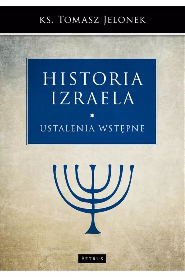 Ustalenia wst�pne historia izraela Tom 1 - Tomasz Jelonek