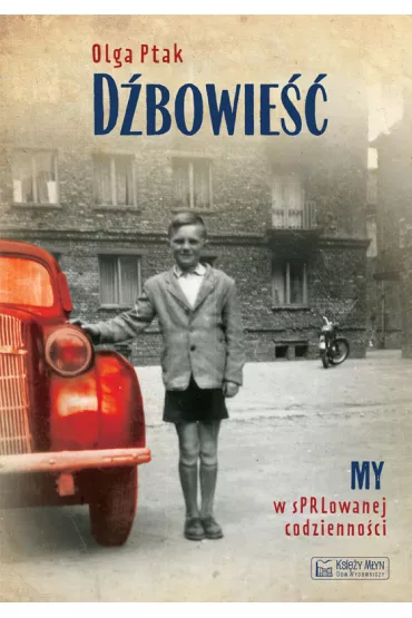 D�bowie��. My w sPRLowanej codzienno�ci - Olga  Ptak
