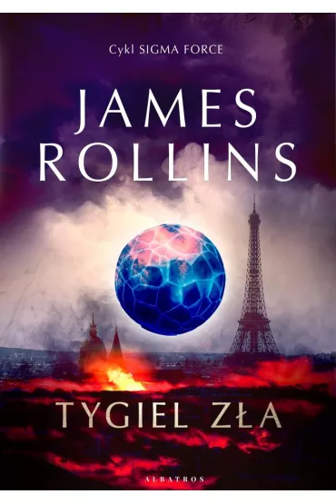 Tygiel z�a. Sigma Force. Tom 14 - James Rollins