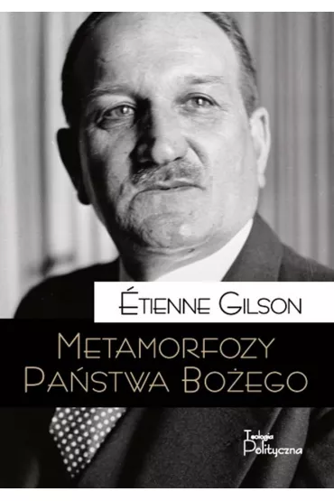 Metamorfozy Pa�stwa Bo�ego - Gilson Etienne