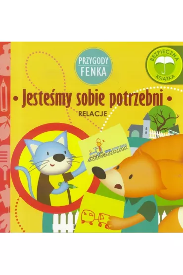 Przygody Fenka. Relacje. Jeste�my sobie potrzebni - Ewa Zontek, Magdalena Gruca