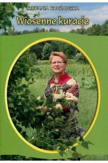 Wiosenne kuracje - Stefania Kor�awska