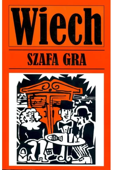 Szafa gra - Stefan Wiech Wiechecki