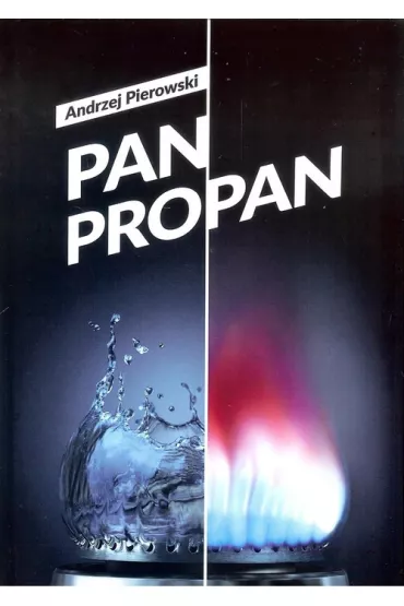 Pan Propan - Andrzej  Pierowski