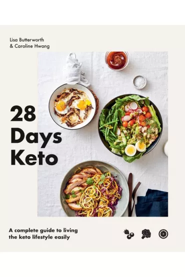 28 days Keto. A complete guide to living the keto lifestyle easily wer. angielska - Lisa  Butterworth, Caroline Hwang