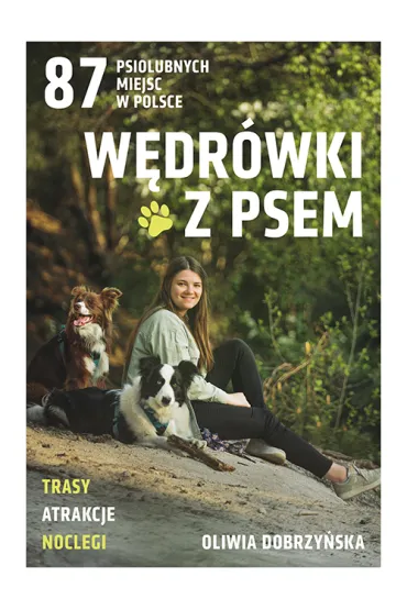 W�dr�wki z psem. 87 psiolubnych miejsc w Polsce - Oliwia Dobrzy�ska