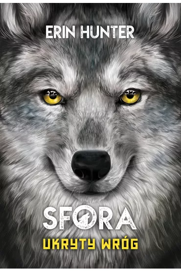 Ukryty wr�g. Sfora. Tom 2 - Erin Hunter