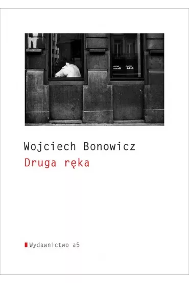 Druga rka - Wojciech Bonowicz