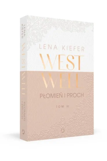 P�omie� i proch. Westwell. Tom 3 - Lena Kiefer