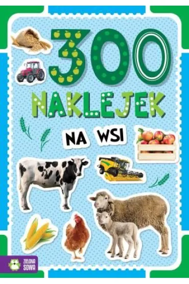 300 naklejek. Na wsi. 300 naklejek