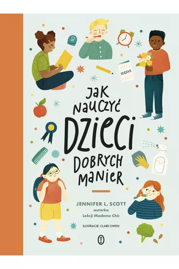 Jak nauczy� dzieci dobrych manier - Jennifer L. Scott
