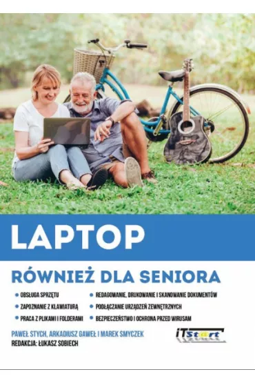 Laptop r�wnie� dla seniora - �ukasz Sobiech, Marek Smyczek, Pawe� Stych, Arkadiusz Gawe�
